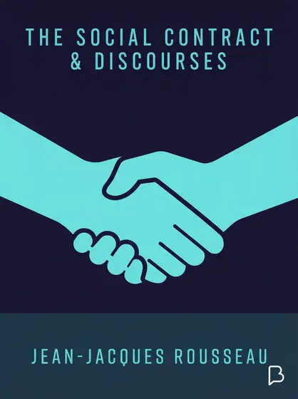 The social contract & discourses, Jean-Jacques Rousseau