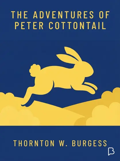 The Adventures of Peter Cottontail, Thornton W. Burgess