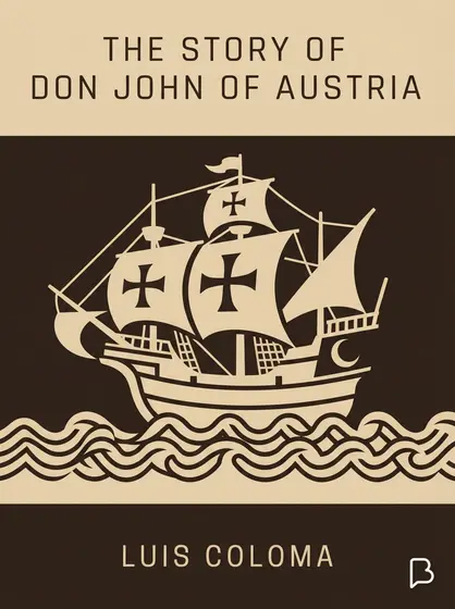 The Story of Don John of Austria, Luis Coloma