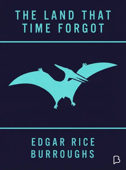 The Land That Time Forgot, Edgar Rice Burroughs