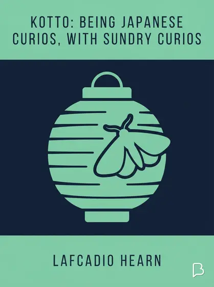 Kotto: Being Japanese Curios, with Sundry Cobwebs, Lafcadio Hearn