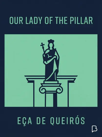 Our Lady of the Pillar, Eça de Queirós