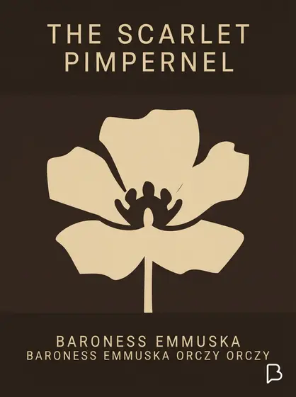 The Scarlet Pimpernel, Baroness Emmuska Orczy Orczy