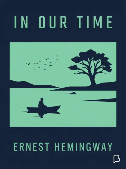 In our time, Ernest Hemingway