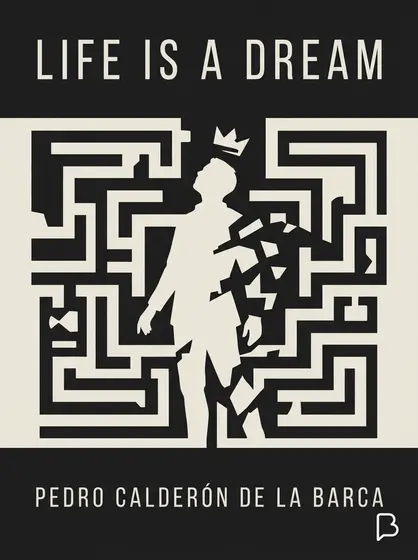Life Is a Dream, Pedro Calderón de la Barca