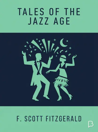 Tales of the Jazz Age, F. Scott Fitzgerald
