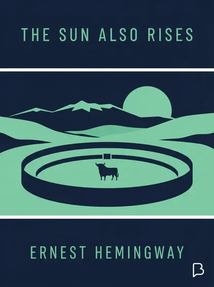 The Sun Also Rises, Ernest Hemingway