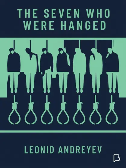 The Seven Who Were Hanged, Leonid Andreyev