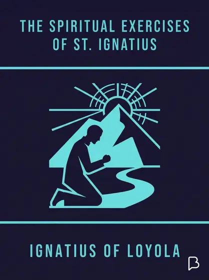 The spiritual exercises of St. Ignatius, 
