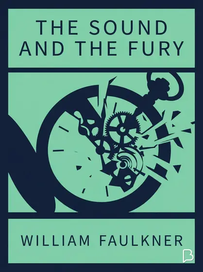 The sound and the fury, William Faulkner