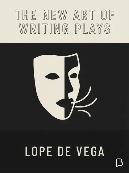 The new art of writing plays, Lope de Vega