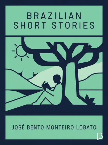 Brazilian short stories, José Bento Monteiro Lobato