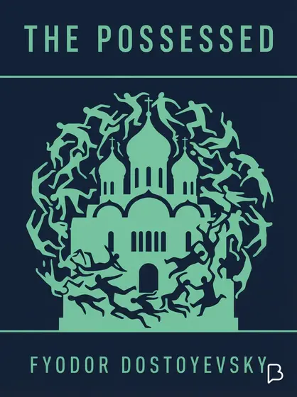 The possessed, Fyodor Dostoyevsky