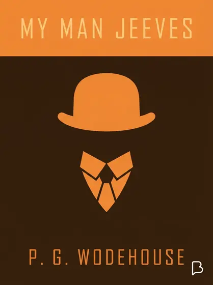 My man Jeeves, P. G. Wodehouse