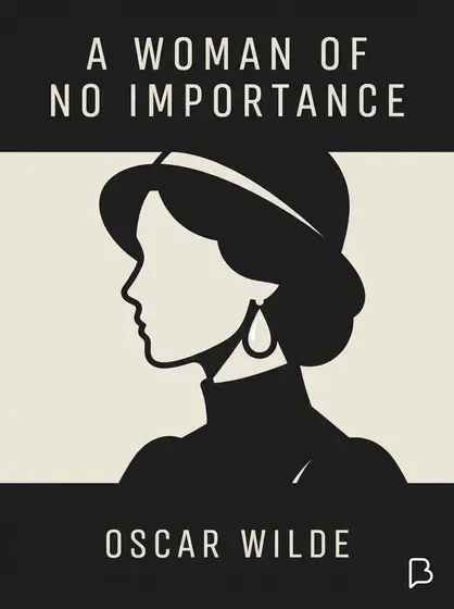 A Woman of No Importance, Oscar Wilde