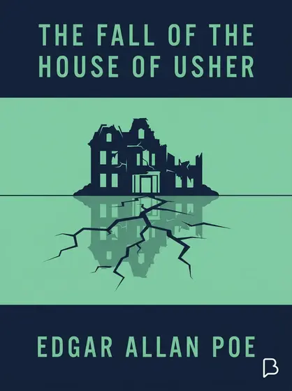 The Fall of the House of Usher, Edgar Allan Poe
