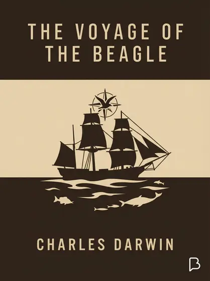 The Voyage of the Beagle, Charles Darwin